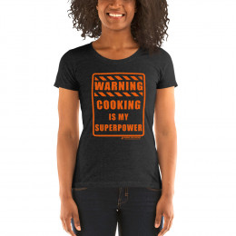WARNING - COOKING IS MY SUPERPOWER - LADIES SHORT SLEEVE T-SHIRT
